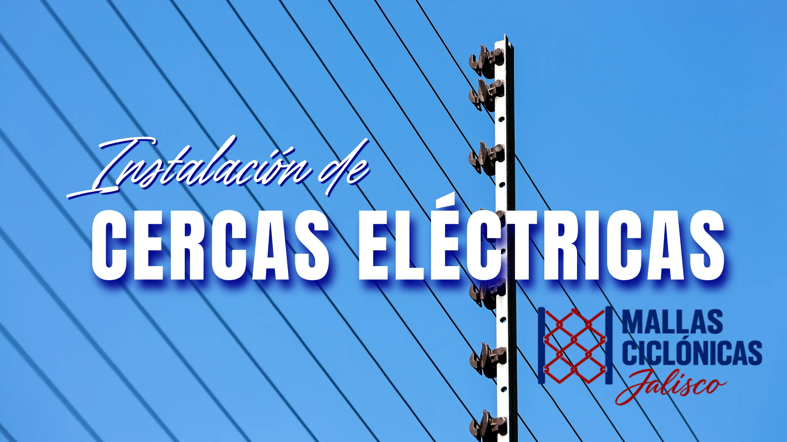 Lee más sobre el artículo Instalación de Cercas Eléctricas en Jalisco